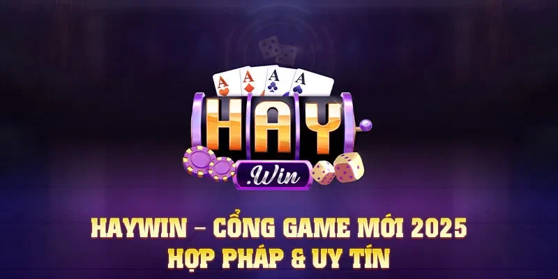 haywin-cổng game mới uy tín hiện nay